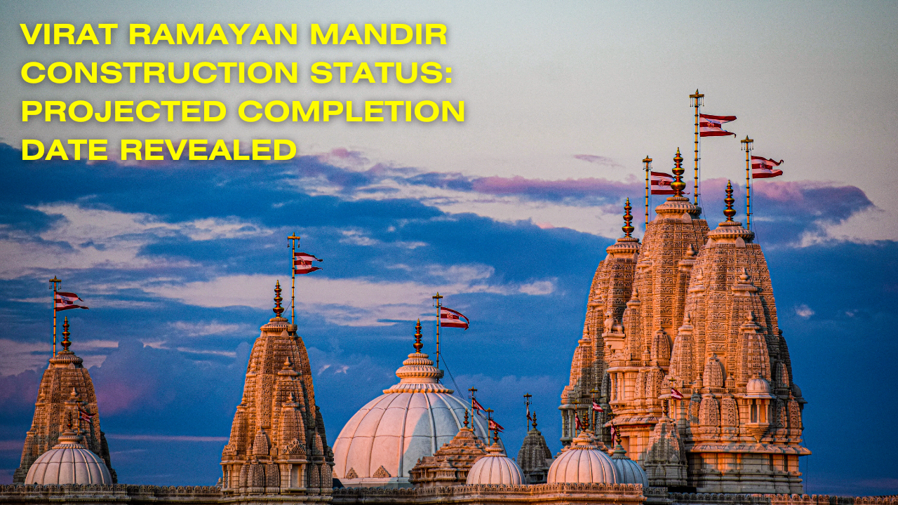 Virat Ramayan Mandir Construction Status: Projected Completion Date Revealed
