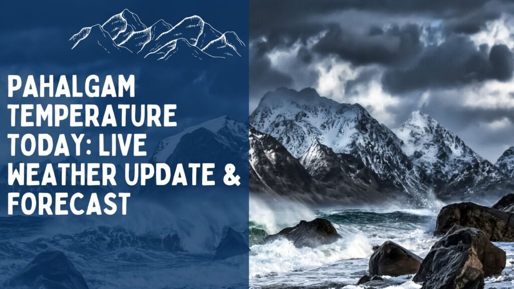 pahalgam temperature